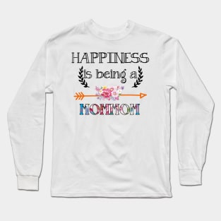 Happiness is being Mommom floral gift Long Sleeve T-Shirt